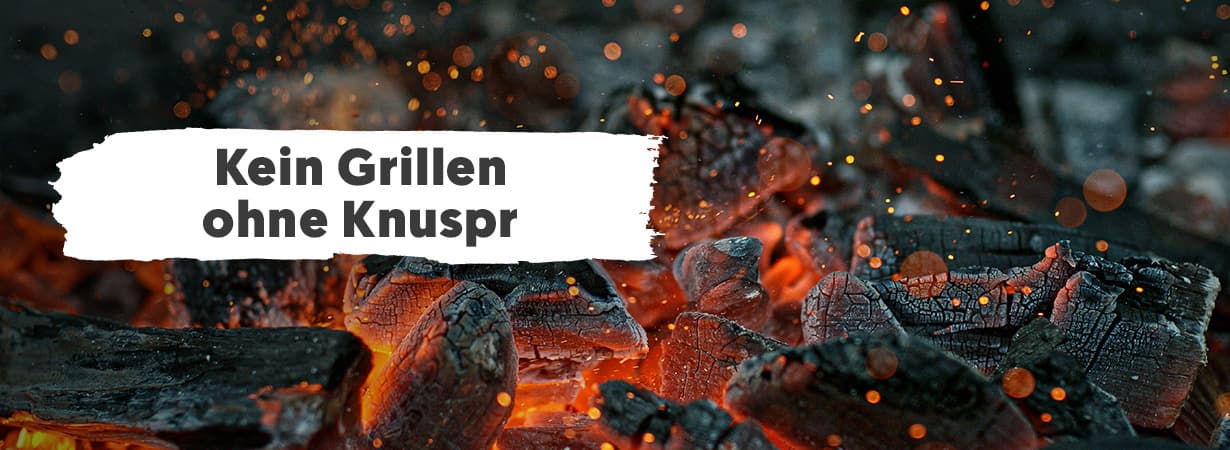 Kein Grillen ohne Knuspr