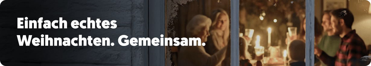 🎄 Einfach echtes Weihnachten. Gemeinsam.